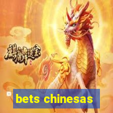 bets chinesas